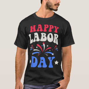Happy Labor Day Men Women Kids T-Shirt