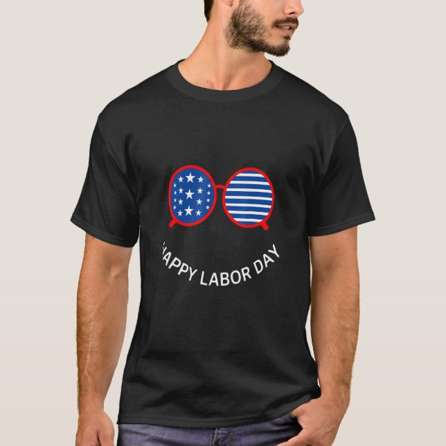 Happy Labor Day   Patriot Happy Labor Day T-Shirt (Front)