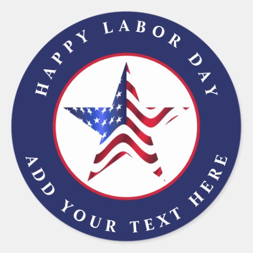 Happy Labor Day Patriotic  Classic Round Sticker