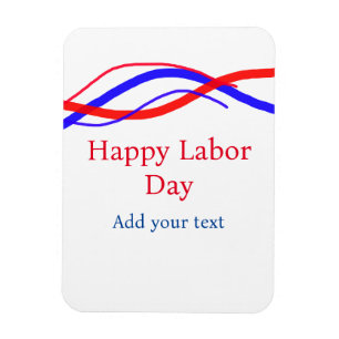 Happy labor day red blue American add your text Magnet