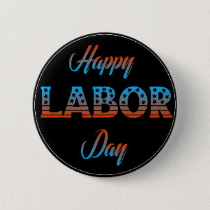 Happy Labor Day Sign Button