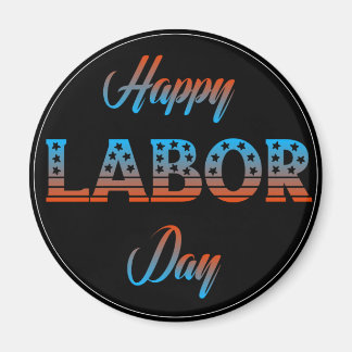 Happy Labor Day Sign Magnet