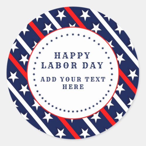 Happy Labor Day Stars and Stripes Classic Round Sticker