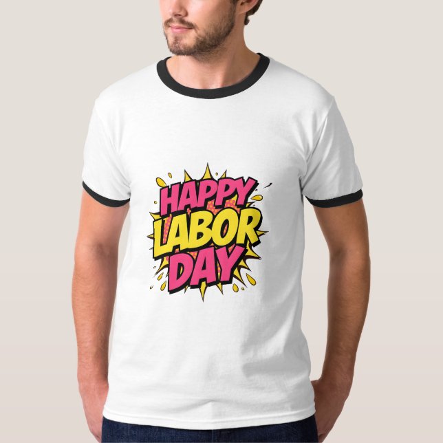Happy labor day T-Shirt (Front)