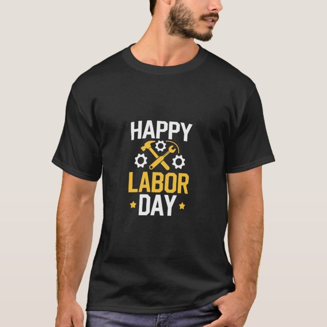 happy labor day T-Shirt (Front)