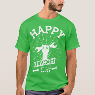 Happy Labor Day T-Shirt