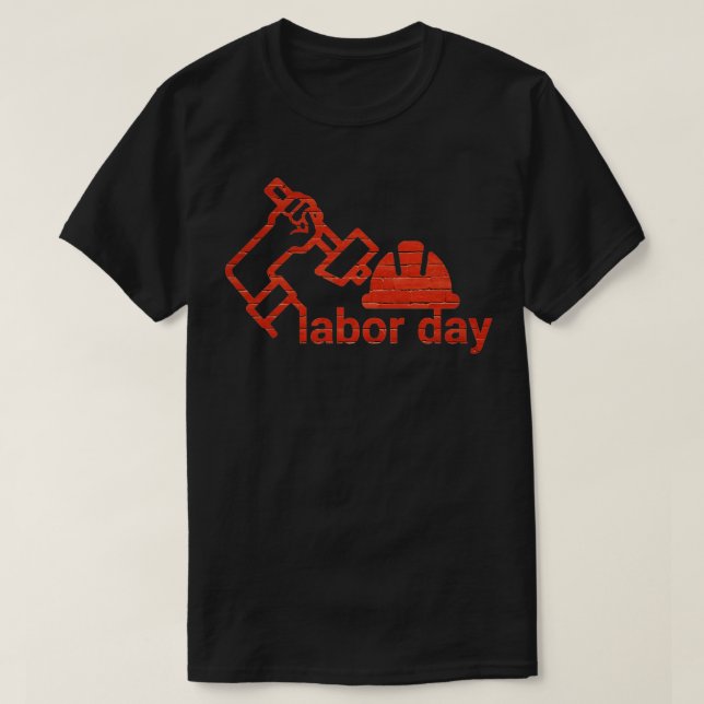 Happy Labor Day T-Shirt (Design Front)