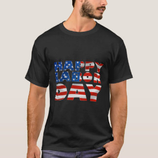 Happy Labor Day T-Shirt