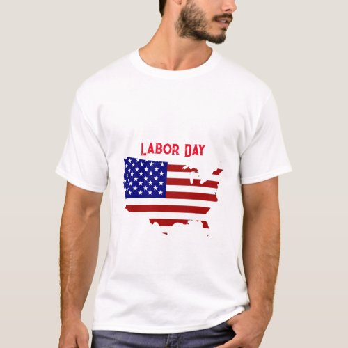 HAPPY LABOR DAY T_Shirt