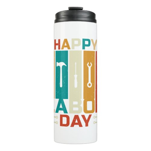 Happy Labor Day Thermal Tumbler