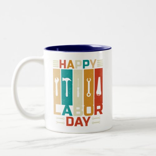 Happy labor day Two_Tone coffee mug