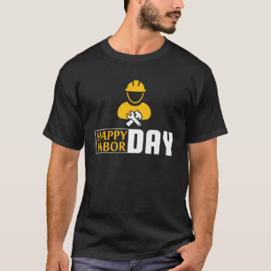 Happy Labor Day Union Worker Engineers T-Shirt