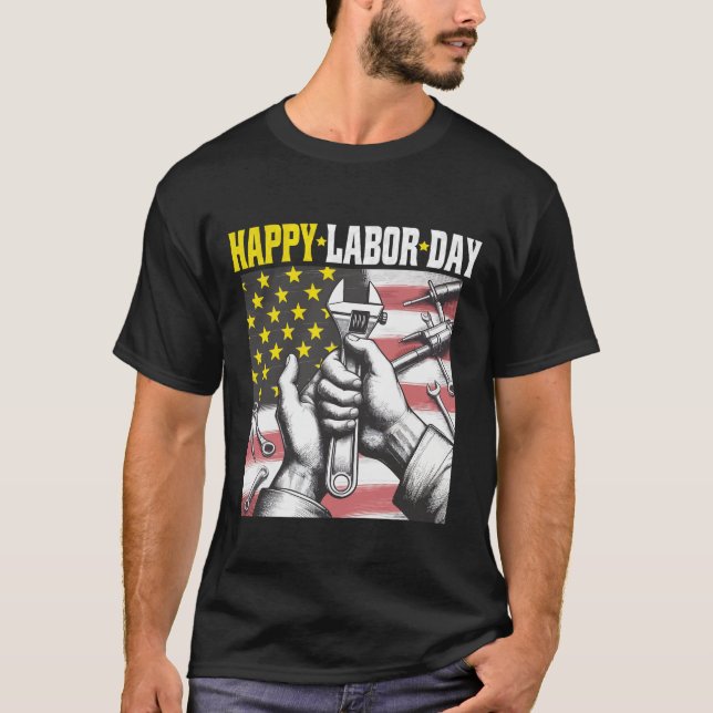 Happy Labor Day unique labor day design T-Shirt (Front)