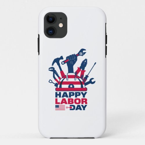 Happy Labor Day USA Holiday iPhone 11 Case