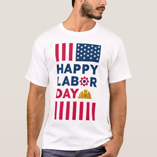 Happy Labor Day, USA Holiday T-Shirt (Front)