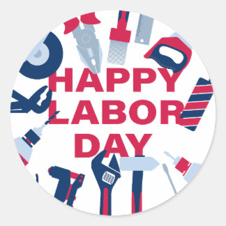 Happy labor day Weekend Classic Round Sticker