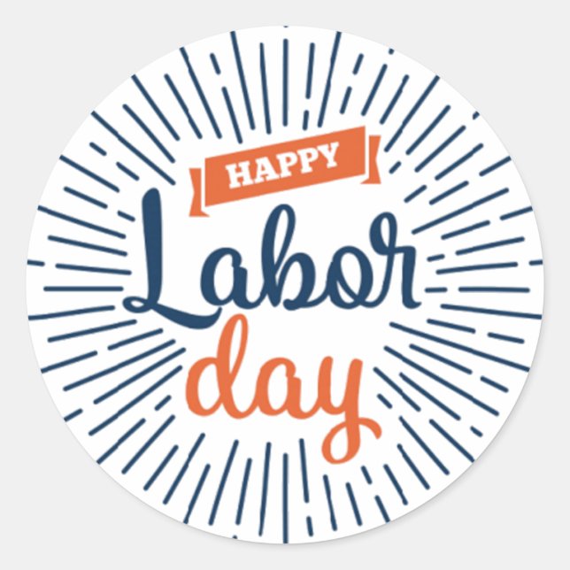 Happy Labor Day works Stickers & Labels (Front)
