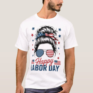 Happy Labor Messy Bun Labor Day Usa Flag T-Shirt