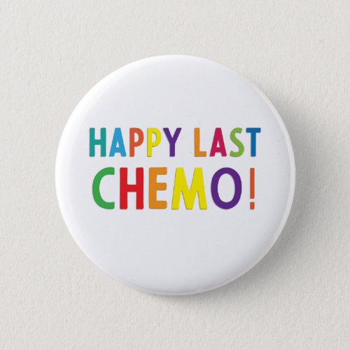 Happy last chemo button