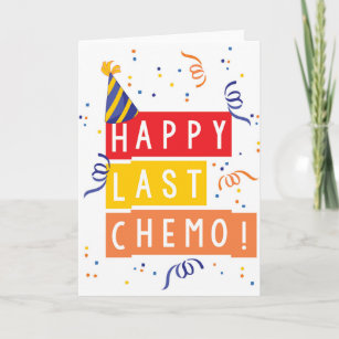 Happy last Chemo! Card