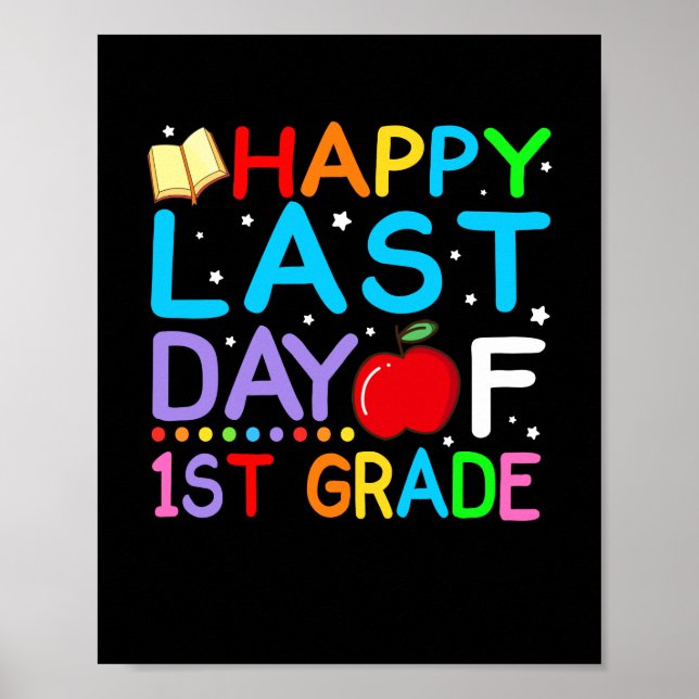 Happy Last Day Of 1st Grade Graduation Poster (Front)