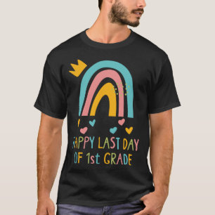 Happy Last Day Of 1st Grade Last Day Of School Rai T-Shirt
