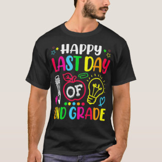 Happy Last Day Of 2nd Grade Teacher Student Gradua T-Shirt
