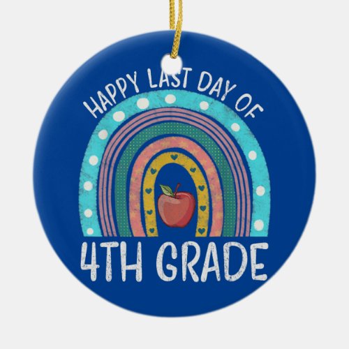 Happy Last Day Of 4th Grade Cool Teacher Student Ceramic Ornament
