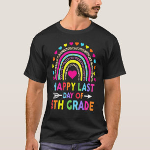 Happy Last Day Of 5th Grade Teacher Student Gradua T-Shirt