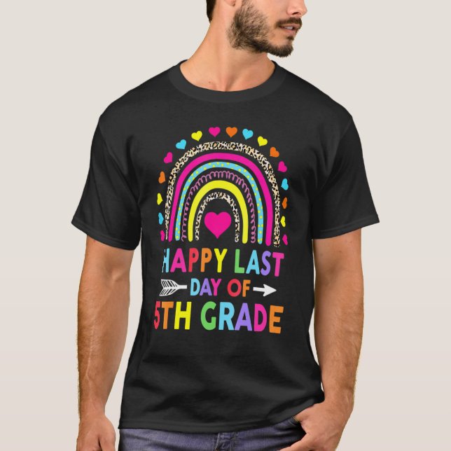 Happy Last Day Of 5th Grade Teacher Student Gradua T-Shirt (Front)