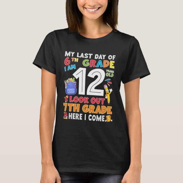Happy Last Day Of 6th Grade Graduation T-Shirt (Front)