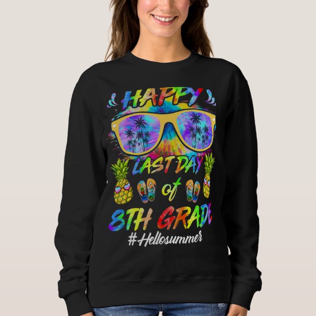Happy Last Day Of 8th Grade Hello Summer Students Sweatshirt (Front)