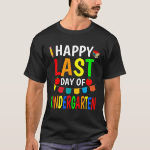 Happy Last Day Of Kindergarten 2023 Teachers Stud T-Shirt