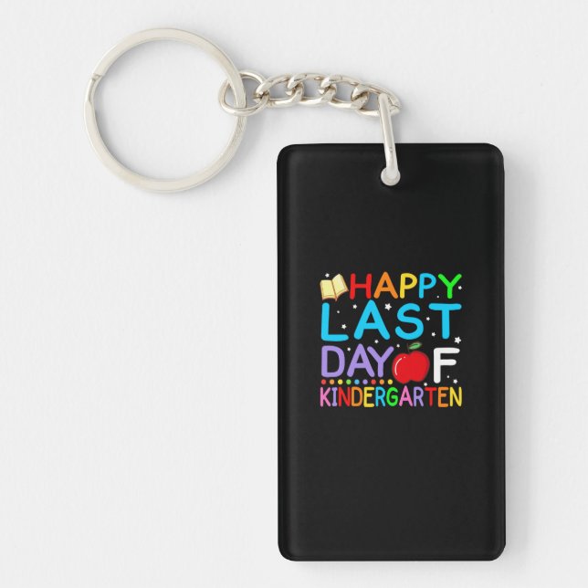 Happy Last Day Of Kindergarten Graduation Keychain (Front)