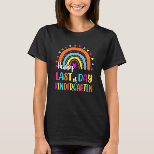 Happy Last Day Of Kindergarten Great Present Teach T_Shirt