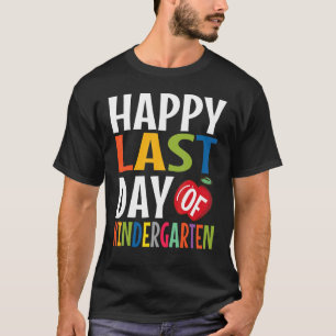 Happy Last Day Of Kindergarten Kid Graduate 1 T-Shirt