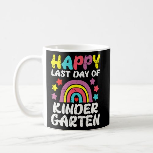 Happy Last Day Of Kindergarten Rainbow Teacher Kid Coffee Mug