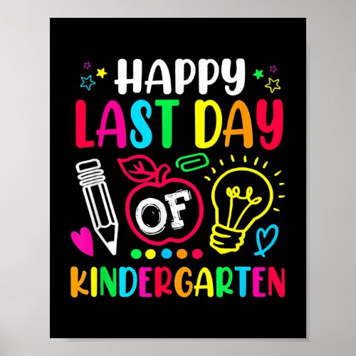 Happy Last Day Of Kindergarten School Funny Poster