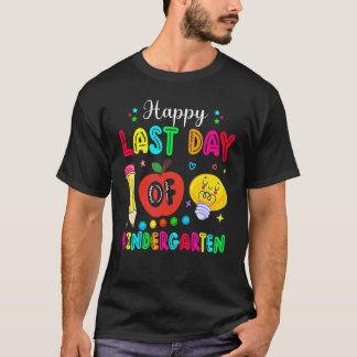 Happy Last Day Of Kindergarten Teacher Student Gra T-Shirt