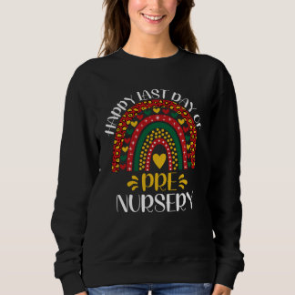 Happy Last Day Of Pre Nursery School Teacher Girls Sweatshirt