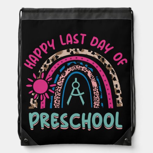 happy_last_day_of_preschool_01 drawstring bag