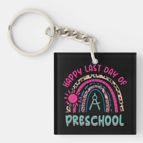 happy_last_day_of_preschool_01 keychain