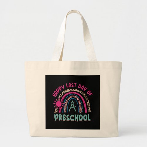 happy_last_day_of_preschool_01 large tote bag