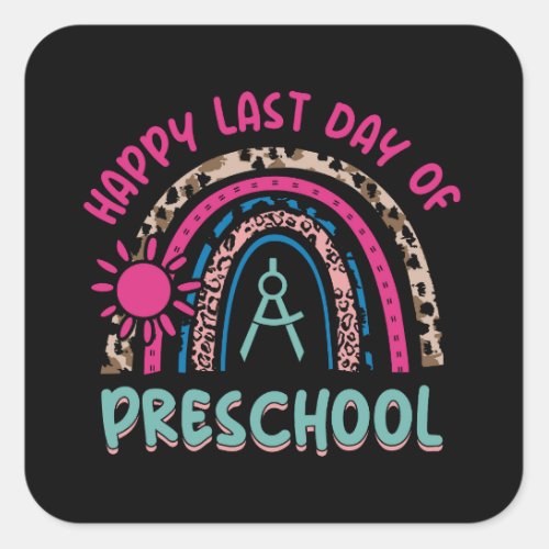 happy_last_day_of_preschool_01 square sticker