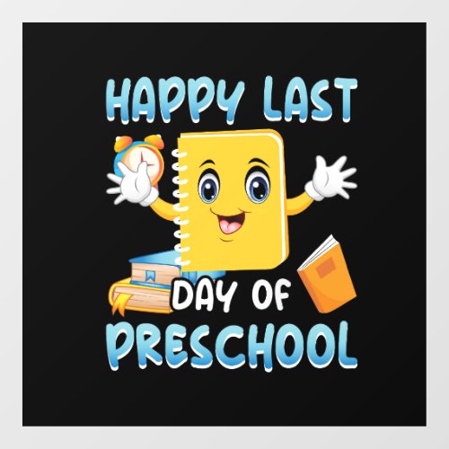 happy_last_day_of_preschool_02 window cling