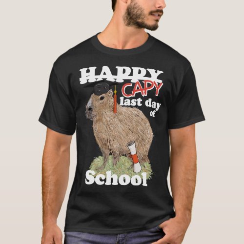 Happy Last Day of School Capybara Graduation T_Shirt