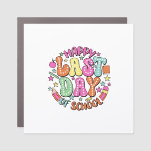 Happy Last Day of School Car Magnet