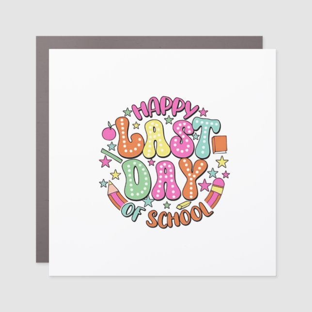 Happy Last Day of School Car Magnet (Front)