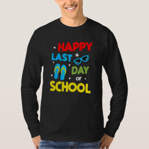 Happy Last Day Of School Flip Flops Glasses Summer T-Shirt
