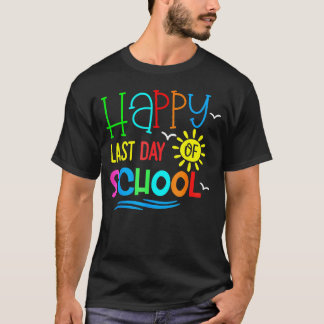 Happy Last Day Of School For Teacher Student 2 T-Shirt